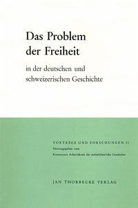 Das Problem der Freiheit in der deutschen und schweizerischen Geschichte