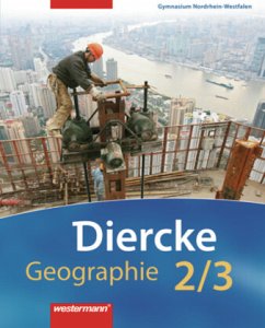 Diercke Geographie / Diercke Geographie - Ausgabe 2009 Nordrhein-Westfalen / Diercke Geographie, Gymnasium Nordrhein-Westfalen (2007) Bd.2/3