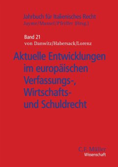 Aktuelle Entwicklungen im europäischen Verfassungs-, Wirtschafts- und Schuldrecht - Danwitz, Thomas von;Habersack, Mathias;Lorenz, Stephan