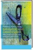 Solidarität und Gerechtigkeit Solidarität und Gerechtigkeit