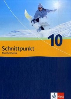 Schnittpunkt. Mathematik für Realschulen. Allgemeine Ausgabe. Schülerbuch 10. Schuljahr