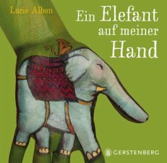 Ein Elefant auf meiner Hand - Albon, Lucie