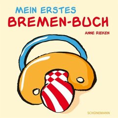 Mein erstes Bremen-Buch - Rieken, Anne