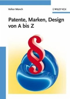 Patente, Marken, Design von A bis Z - Münch, Volker