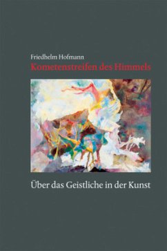 Kometenstreifen des Himmels - Hofmann, Friedhelm