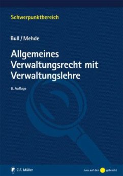 Allgemeines Verwaltungsrecht mit Verwaltungslehre - Bull, Hans P.; Mehde, Veith