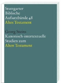 Kanonisch-intertextuelle Studien zum Alten Testament / Stuttgarter Biblische Aufsatzbände (SBAB) - Steins, Georg