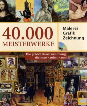 40.000 Meisterwerke, 2 DVD-ROMs 40.000 Meisterwerke, 2 DVD-ROMs