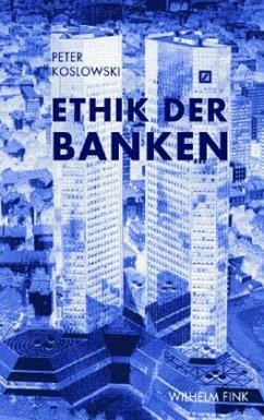 Ethik der Banken - Koslowski, Jana;Koslowski, Peter