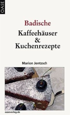 Badische Kaffeehäuser & Kuchenrezepte - Jentzsch, Marion