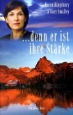 . . . denn er ist ihre Stärke