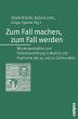 Zum Fall machen, zum Fall werden - Bild 1