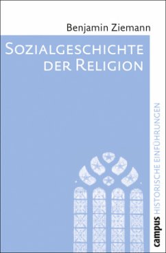 Sozialgeschichte der Religion - Ziemann, Benjamin