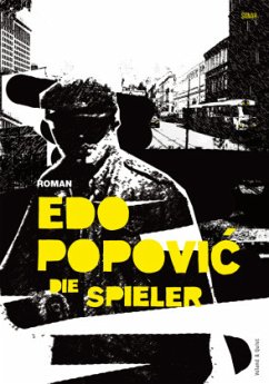 Die Spieler - Popovic, Edo