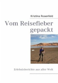 Vom Reisefieber gepackt - Rosenfeld, Kristina