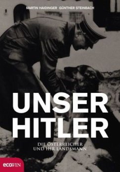 Unser Hitler - Haidinger, Martin; Steinbach, Günther