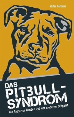 Das Pitbull-Syndrom - Stefan, Burkhart