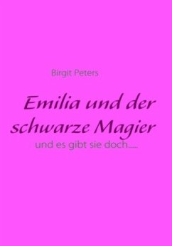 Emilia und der schwarze Magier - Peters, Birgit