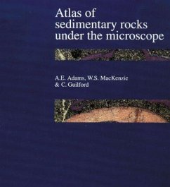 Atlas of Sedimentary Rocks Under the Microscope - Adams, A E; Mackenzie, W S; Guilford, C.