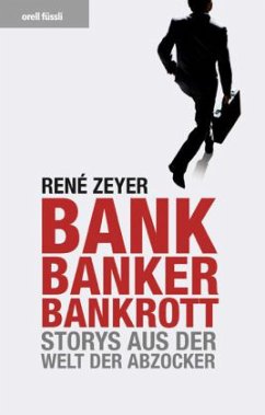 Bank, Banker, Bankrott - Zeyer, René