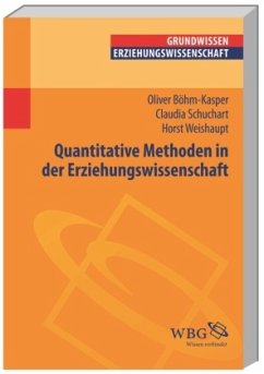 Quantitative Methoden in der Erziehungswissenschaft - Schuchart, Claudia;Weishaupt, Horst