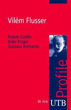 Vilém Flusser - Guldin, Rainer;Finger, Anke;Bernardo, Gustavo