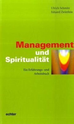 Management und Spiritualität - Schmitz, Ulrich; Zwierlein, Eduard