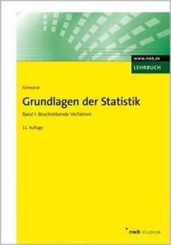 Beschreibende Verfahren / Grundlagen der Statistik Bd.1 - Schwarze, Jochen