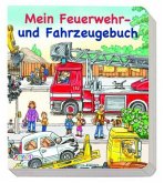 Mein Feuerwehr- und Fahrzeugebuch