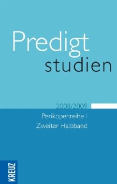 Predigtstudien für das Kirchenjahr 2008/2009 / Predigtstudien 1. Perikopenreihe, Halbbd.2 Cover Predigtstudien für das Kirchenjahr 2008/2009 / Predigtstudien 1. Perikopenreihe, Halbbd.2