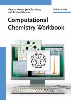 Computational Chemistry Workbook, w. CD-ROM - Heine, Thomas;Joswig, Jan-Ole;Gelessus, Achim