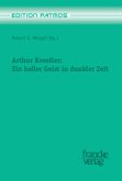 Arthur Koestler: Ein heller Geist in dunkler Zeit