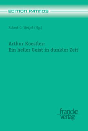 Arthur Koestler: Ein heller Geist in dunkler Zeit