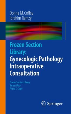 Frozen Section Library: Gynecologic Pathology Intraoperative Consultation - Coffey, Donna M.;Ramzy, Ibrahim