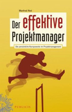 Der effektive Projektmanager - Noé, Manfred