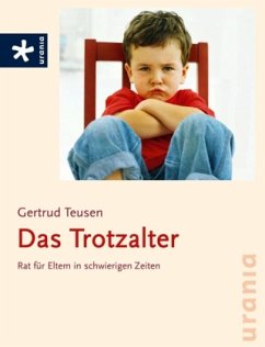 Das Trotzalter - Teusen, Gertrud