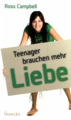 Teenager brauchen mehr Liebe - Campbell, Ross