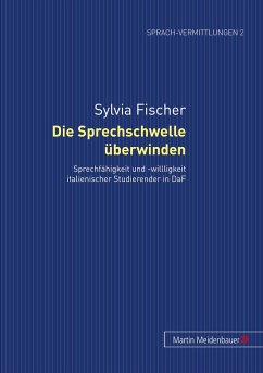 Die Sprechschwelle überwinden - Fischer, Sylvia