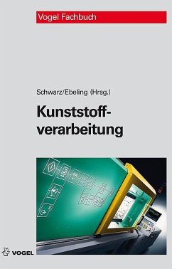 Kunststoffverarbeitung - Schwarz, Otto;Ebeling, Friedrich W;Furth, Brigitte