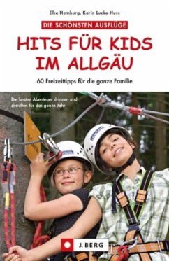 Hits für Kids im Allgäu - Homburg, Elke; Lucke-Huss, Karin