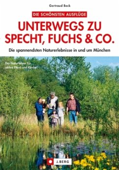 Unterwegs zu Specht, Fuchs & Co. - Beck, Gertraud