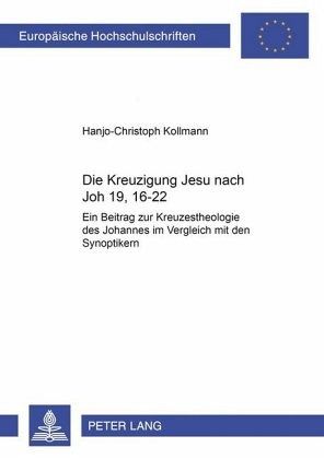 Die Kreuzigung Jesu nach Joh 19,16-22 Die Kreuzigung Jesu nach Joh 19,16-22