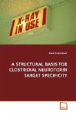 A STRUCTURAL BASIS FOR CLOSTRIDIAL NEUROTOXIN TARGET SPECIFICITY