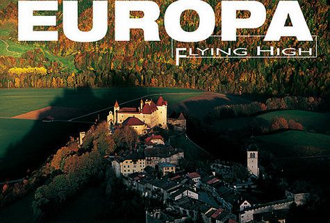 Europa - Flying High (Bildband - Europa - Luftaufnahmen)