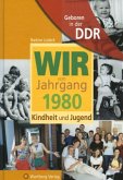 Wir vom Jahrgang 1980 - Geboren in der DDR