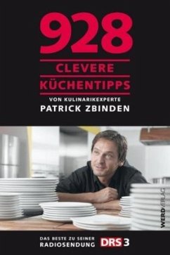 928 clevere Küchentipps - Zbinden, Patrick