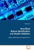 Semi-Blind Robust Identification and Model Validation