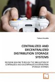 CENTRALIZED AND DECENTRALIZED DISTRIBUTION STORAGE SYSTEMS