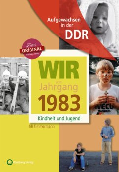 Geboren in der DDR - Wir vom Jahrgang 1983 - Kindheit und Jugend - Timmermann, Till