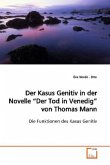 Der Kasus Genitiv in der Novelle &quote;Der Tod in Venedig&quote; von Thomas Mann
